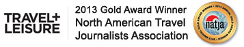 TRAVEL+LEISURE - 2013 Gold Award Winner from the North American Travel Journalists Association